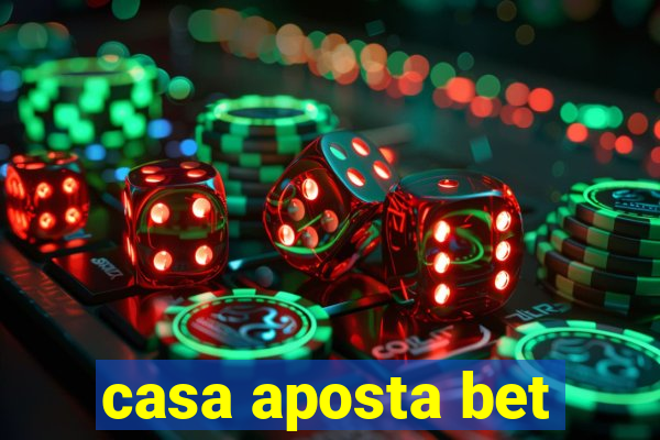 casa aposta bet